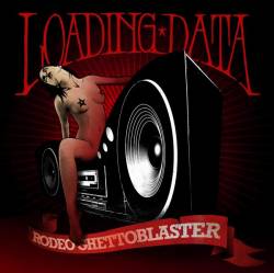 Loading Data : Rodeo Ghettoblaster